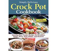 Anne Schaeffer Simply Delicious Crock Pot Cookbook (Tascabile)