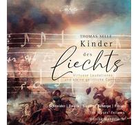 Anne Schneider, Pia Davila, Florian Sievers, Stephan Scherpe, Sonke Tams Freier, The Muses' Fellows, Monika Mandelartz - Thomas Selle: Kinder des Liechts - Concertuum binis vocibus