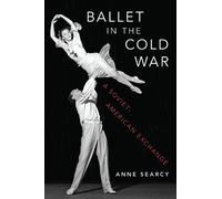 Anne Searcy Ballet in the Cold War (Copertina rigida)