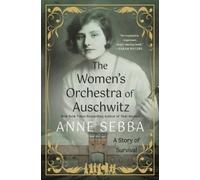 Anne Sebba The Women's Orchestra of Auschwitz (Copertina rigida)