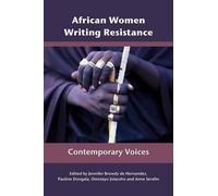 Anne Serafin African Women Writing Resistance (Tascabile)