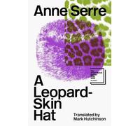Anne Serre A Leopard-Skin Hat (Tascabile)