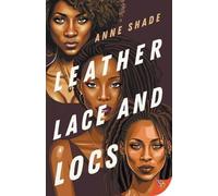 Anne Shade Leather, Lace, and Locs (Tascabile)