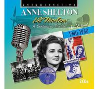 Anne Shelton: Lili Marlene (A Centenary Tribute - Her 52 Finest 1940-1960)