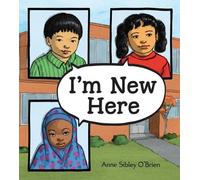 Anne Sibley O'Brien I'm New Here (Copertina rigida)