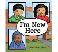 Anne Sibley O'Brien I'm New Here (Copertina rigida)