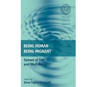 Anne Sigfrid Grønseth Being Human, Being Migrant (Copertina rigida) EASA Series