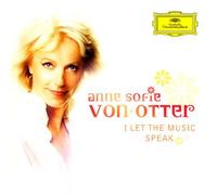 Anne Sofie Von Otter - I Let the Music Speak [+1 Bonu