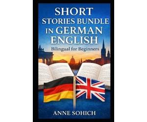 Anne Sohich Short Stories Bundle in German English (Tascabile)