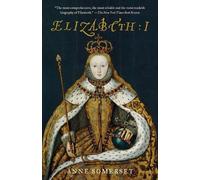 Anne Somerset Elizabeth I (Tascabile)
