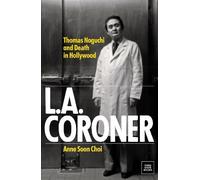 Anne Soon Choi L.A. Coroner (Copertina rigida)