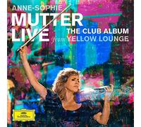 Anne-Sophie Mutter - Club Album: Live From Yellow Lounge