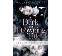 Anne-Sophie Ritscher Allison Saft A Dark and Drowning Tide (Copertina rigida)