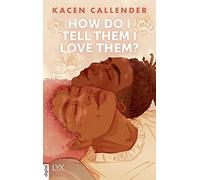 Anne-Sophie Ritscher Kacen Calle How do I tell them I love t (Copertina rigida)