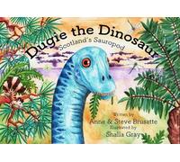 Anne & Steve Brusatte Dugie The Dinosaur (Tascabile)