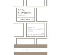 Anne Stevenson Anne Stevenson: Selected Poems (Copertina rigida)