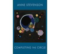 Anne Stevenson Completing the Circle (Tascabile)