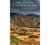 Anne Stevenson Poems 1955-2005 (Tascabile)