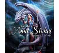 Anne Stokes John Woodward The Art of Anne Stokes (Copertina rigida)