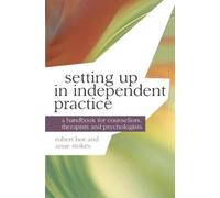 Anne Stokes Robert Bor Setting up in Independent Practice (Tascabile)