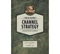 Anne T Coughlan Sandy D Jap Field Guide to Channel Strategy (Tascabile)