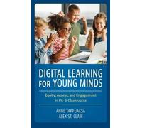 Anne Tapp Jaksa Alex St. Clair Digital Learning for Young Minds (Tascabile)