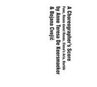 Anne Teresa De Keersmaeker Bojana Cvejic A Choreographer's Score (Tascabile)