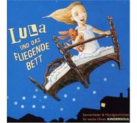 Anne Thiel - Lula und das Fliegende Bett