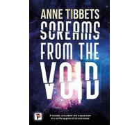 Anne Tibbets Screams from the Void (Tascabile)