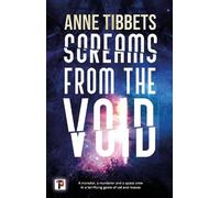 Anne Tibbets Screams from the Void (Tascabile)