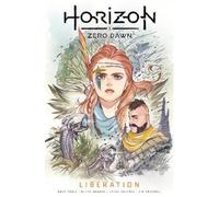 Anne Toole Horizon Zero Dawn Vol. 2: Liberation (Tascabile)