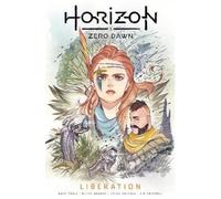 Horizon Zero Dawn Vol. 2: Liberation (Graphic Novel) by Toole, Anne
