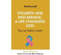 Anne Tracey Stillbirth and Miscarriage, a Life-Changing Loss (Tascabile)