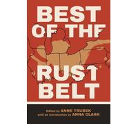Anne Trubek Best of the Rust Belt (Tascabile)