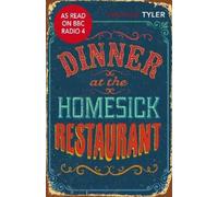 Anne Tyler Dinner at the Homesick Restaurant (Tascabile)