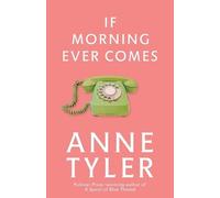 Anne Tyler If Morning Ever Comes (Tascabile)