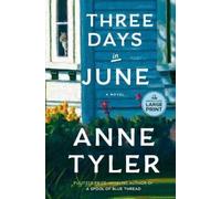 Anne Tyler Three Days in June (Tascabile)