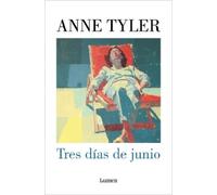Anne Tyler Tres días de junio / Three Days in June (Tascabile)