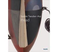 Anne Umland Sophie Taeuber-Arp: Dada Head (Tascabile) MoMA One on One Series