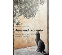 Anne und Leonardo. Liebe im Strom der Zeiten