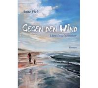 Anne Viel Gegen den Wind (Tascabile)