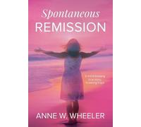 Anne W Wheeler Spontaneous Remission (Tascabile)
