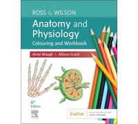 Anne Waugh Allis Ross & Wilson Anatomy and Physiology Colouring and (Tascabile)