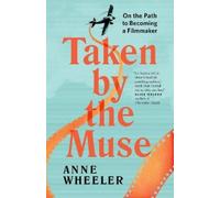 Anne Wheeler Taken by the Muse (Tascabile)