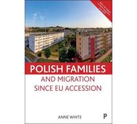 Anne White Polish families and migration since EU accession (Copertina rigida)