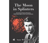 Anne Whiteside The Moon in Splinters (Tascabile)