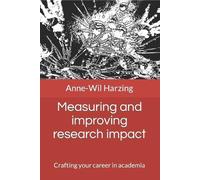Anne-Wil Harzing Measuring and improving research impact (Tascabile)