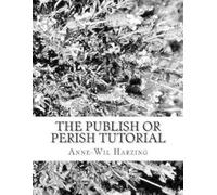 Anne-Wil Harzing The Publish or Perish tutorial (Tascabile)