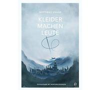 Anne Will Gottf Kleider machen Leute - Gottfried Keller - Pflichtlek (Tascabile)