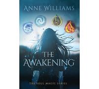 Anne Williams The Awakening (Copertina rigida) Soul Magic